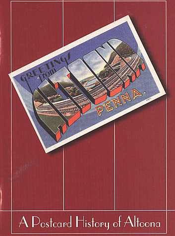 Front cover of HCC - NRHS publication "Greetings from Altoona...A Postcard History"