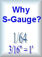 Why choose S-Gauge when HO is more popular Scale? Click here and find out why we were hooked!