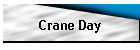 Crane Day