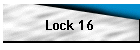 Lock 16
