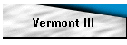 Vermont III