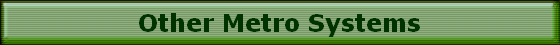 Other Metro Systems