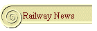 Railway News