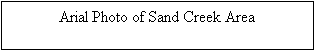Text Box: Arial Photo of Sand Creek Area