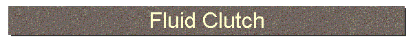 Fluid Clutch