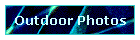 Outdoor Photos