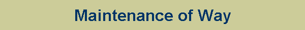 Maintenance of Way