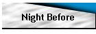 Night Before