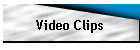 Video Clips