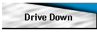 Drive Down