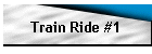 Train Ride #1