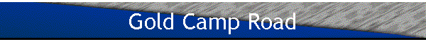 Gold Camp Road