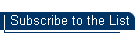 Subscribe to the List