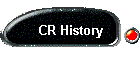 CR History