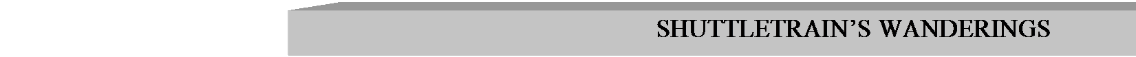 Text Box: SHUTTLETRAINS WANDERINGS

