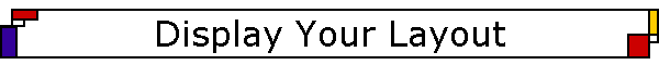 Display Your Layout