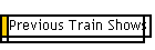 Previous Train Shows