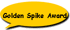 Golden Spike Award