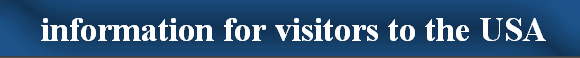  information for visitors to the USA