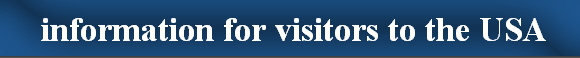  information for visitors to the USA