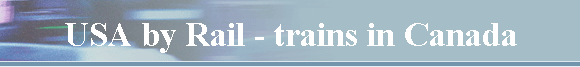 USA by Rail - trains in Canada